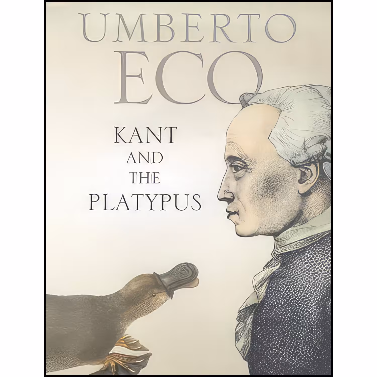 کتاب زبان اصلی Kant and the Platypus اثر Umberto Eco