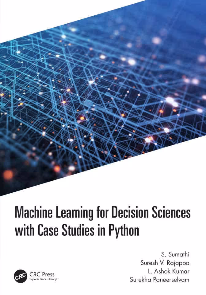 کتاب Machine Learning for Decision Sciences With Case Studies in Python