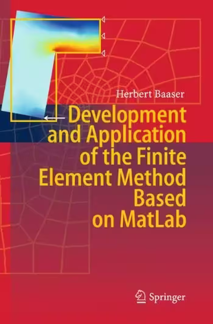 󾕇 دانلود کتاب Development And Application Of The Finite Element Method Based On Matlab, 2010 - دانلود کتاب های دانشگاهی
