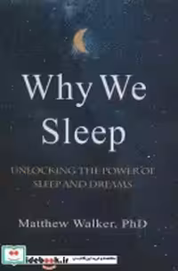 خرید کتاب WHY WE SLEEP چرا می خوابیم ، زبان اصلی ، تک زبانه | ایده بوک
