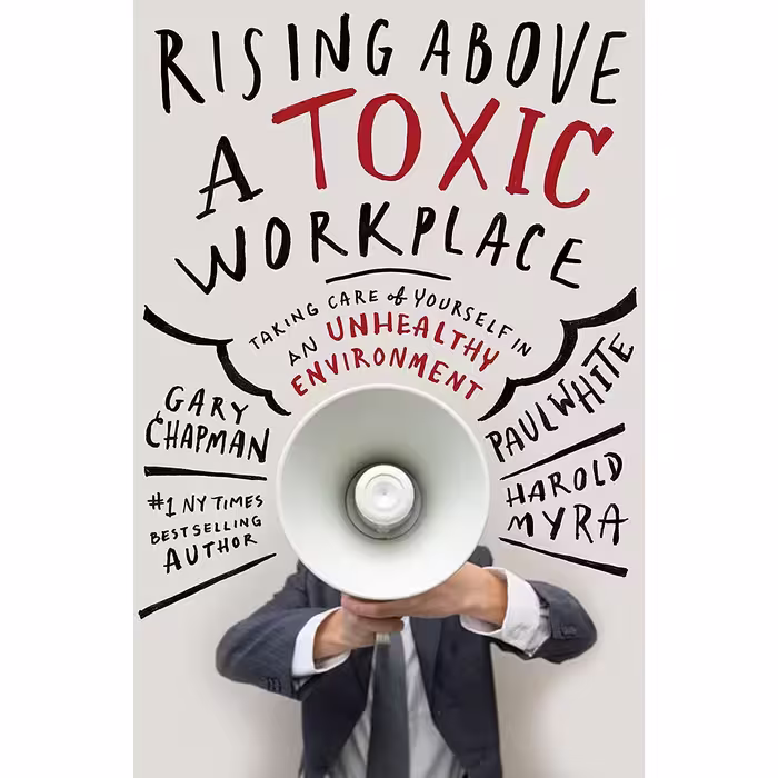 کتاب زبان اصلی Rising Above a Toxic Workplace انتشارات Northfield Publishing