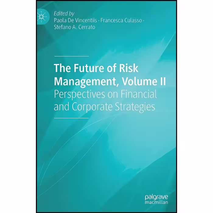 کتاب زبان اصلی The Future of Risk Management Volume II اثر جمعی از نویسندگان