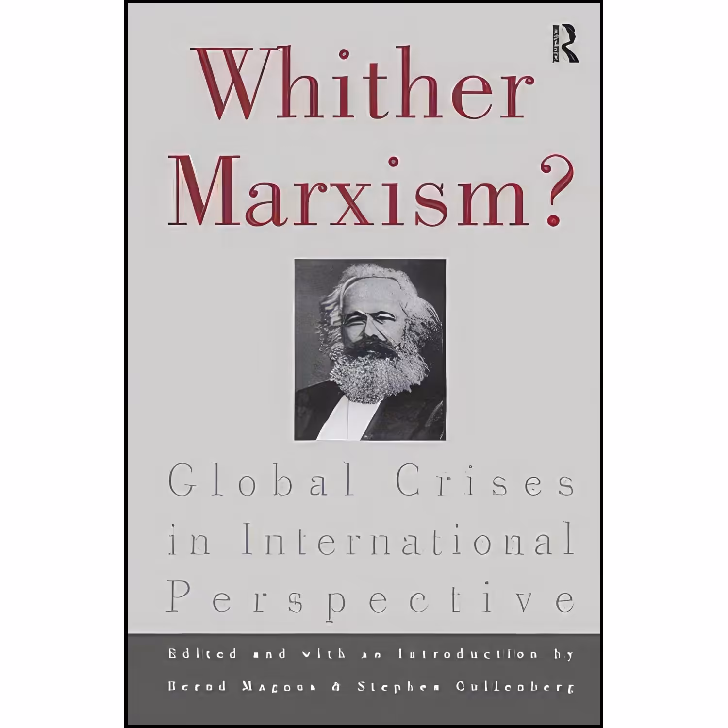 کتاب زبان اصلی Whither Marxism اثر Bernd Magnus and Stephen Cullenberg