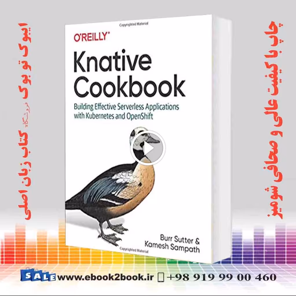 Knative Cookbook : Building Effective Serverless Applications with Kubernetes and OpenShift