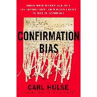 کتاب زبان اصلی Confirmation Bias اثر Carl Hulse انتشارات Harper