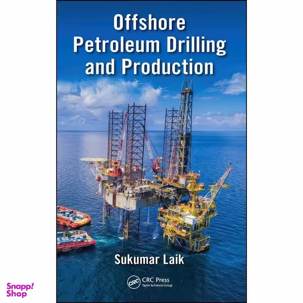کتاب Offshore Petroleum Drilling and Production اثر Sukumar Laik انتشارات CRC Press