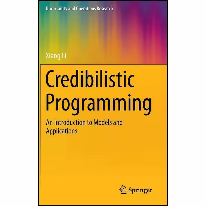 کتاب زبان اصلی Credibilistic Programming اثر Xiang Li