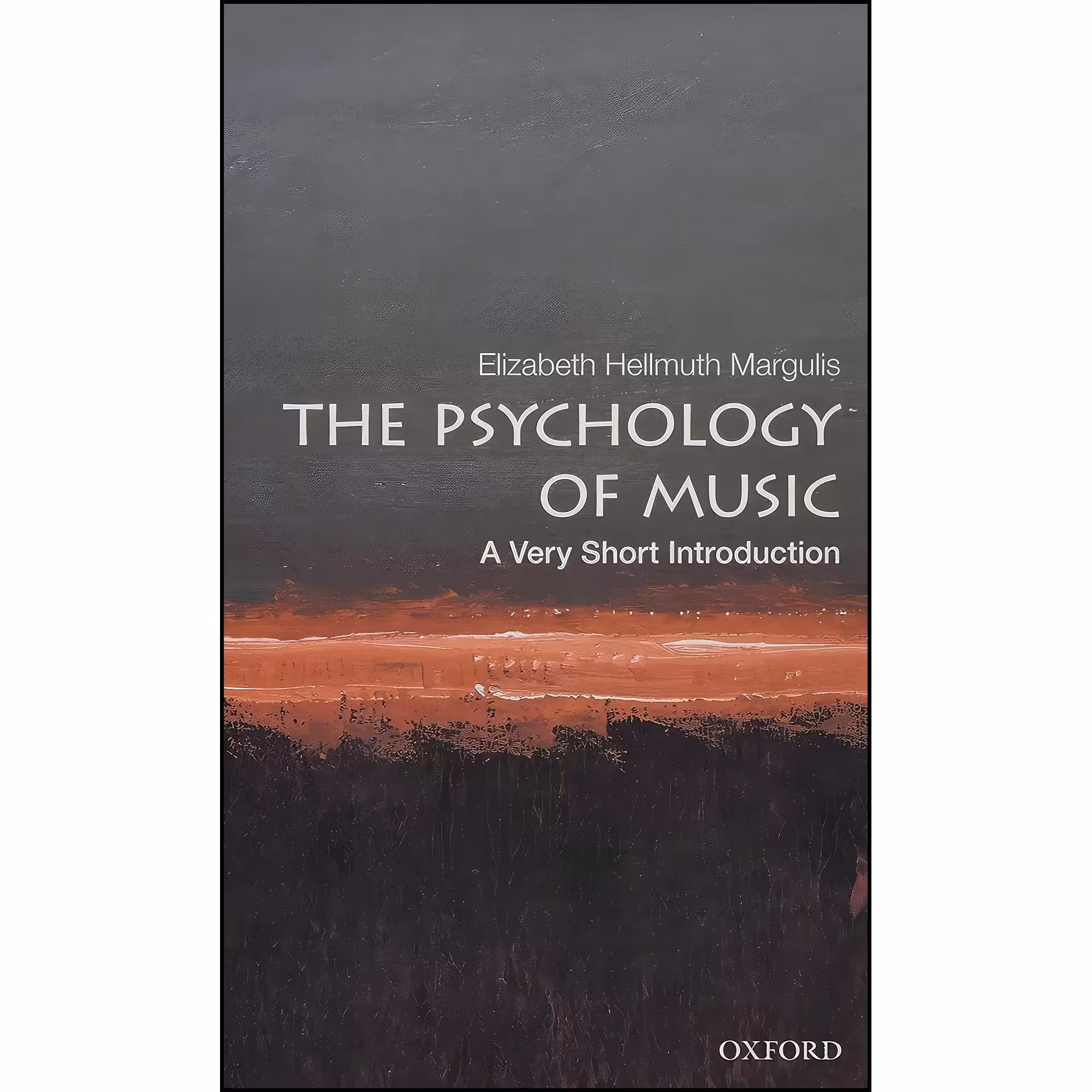 کتاب زبان اصلی The Psychology of Music اثر Elizabeth Hellmuth Margulis