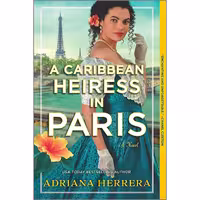 کتاب زبان اصلی A Caribbean Heiress in Paris اثر Adriana Herrera انتشارات HQN