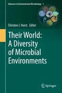 [PDF] دانلود کتاب Their World - A Diversity Of Microbial Environments, 2016