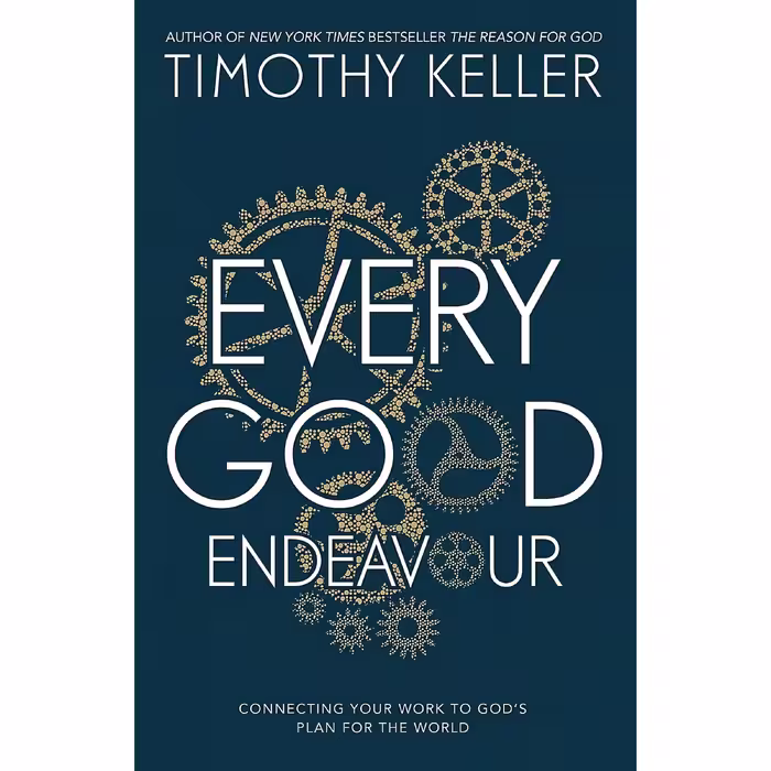 کتاب زبان اصلی Every Good Endeavour اثر Timothy Keller