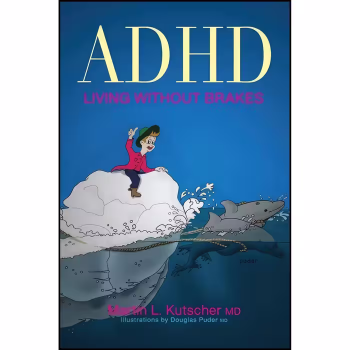 کتاب زبان اصلی ADHD  Living without Brakes اثر Martin L Kutscher