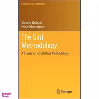کتاب The Gini Methodology اثر Shlomo Yitzhaki and Edna Schechtman انتشارات Springer