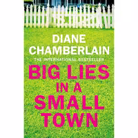 کتاب زبان اصلی Big Lies In A Small Town اثر Diane Chamberlain انتشارات تازه ها