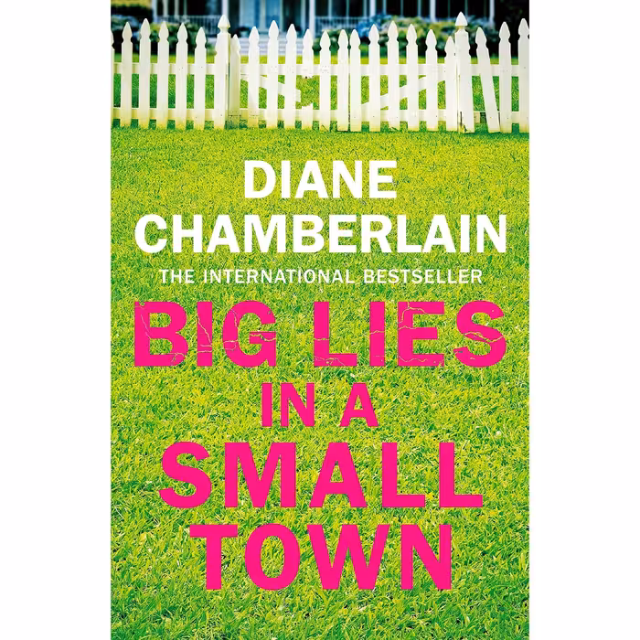 کتاب زبان اصلی Big Lies In A Small Town اثر Diane Chamberlain انتشارات تازه ها