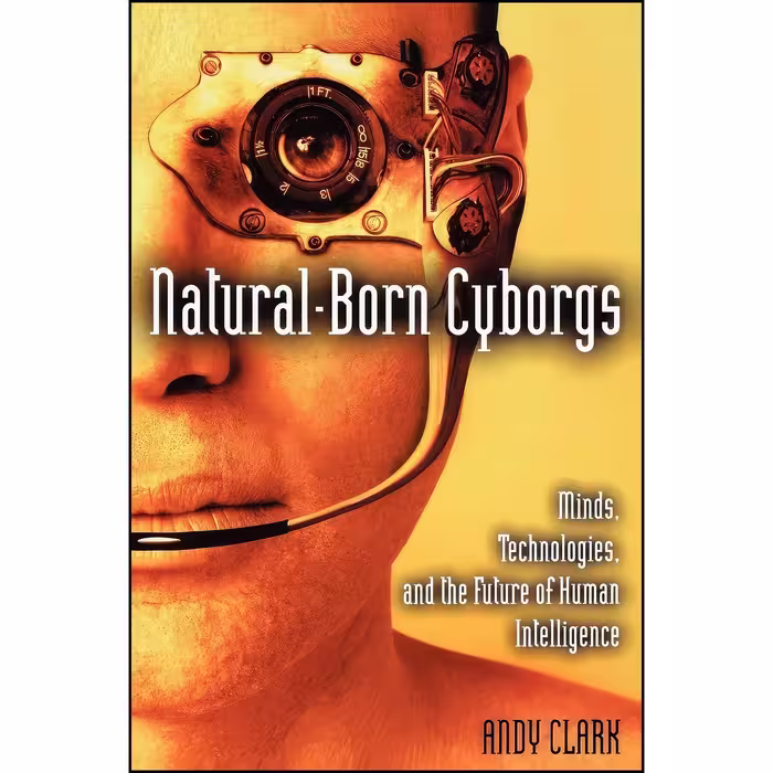 کتاب زبان اصلی NaturalBorn Cyborgs اثر Andy Clark