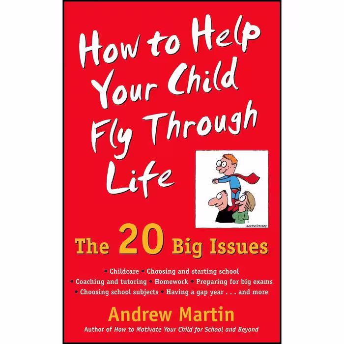 کتاب زبان اصلی How To Help Your Child Fly Through Life اثر Andrew Martin