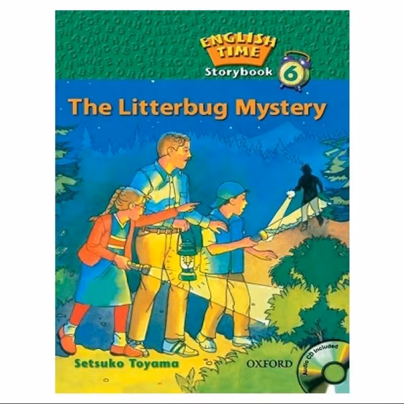 English Time 6 Storybook The Litterbug Mystery