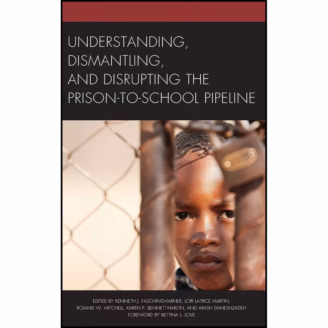 کتاب زبان اصلی Understanding Dismantling and Disrupting the PrisontoSchool Pipel