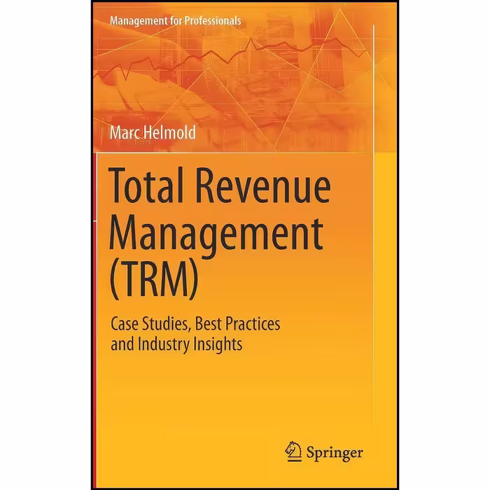 کتاب زبان اصلی Total Revenue Management  اثر Marc Helmold
