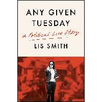 کتاب زبان اصلی Any Given Tuesday اثر Lis Smith انتشارات Harper