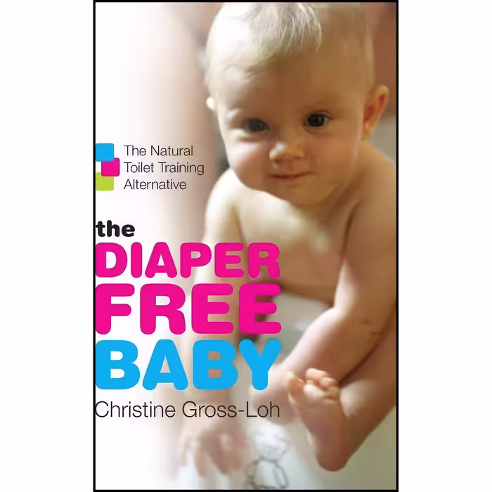 کتاب زبان اصلی The DiaperFree Baby اثر Christine GrossLoh