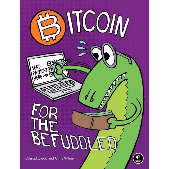 کتاب زبان اصلی Bitcoin for the Befuddled اثر Conrad Barski and Chris Wilmer