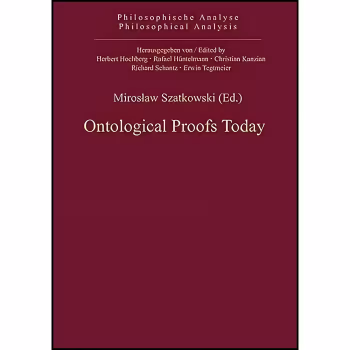 کتاب زبان اصلی Ontological Proofs Today  اثر Miroslaw Szatkowski