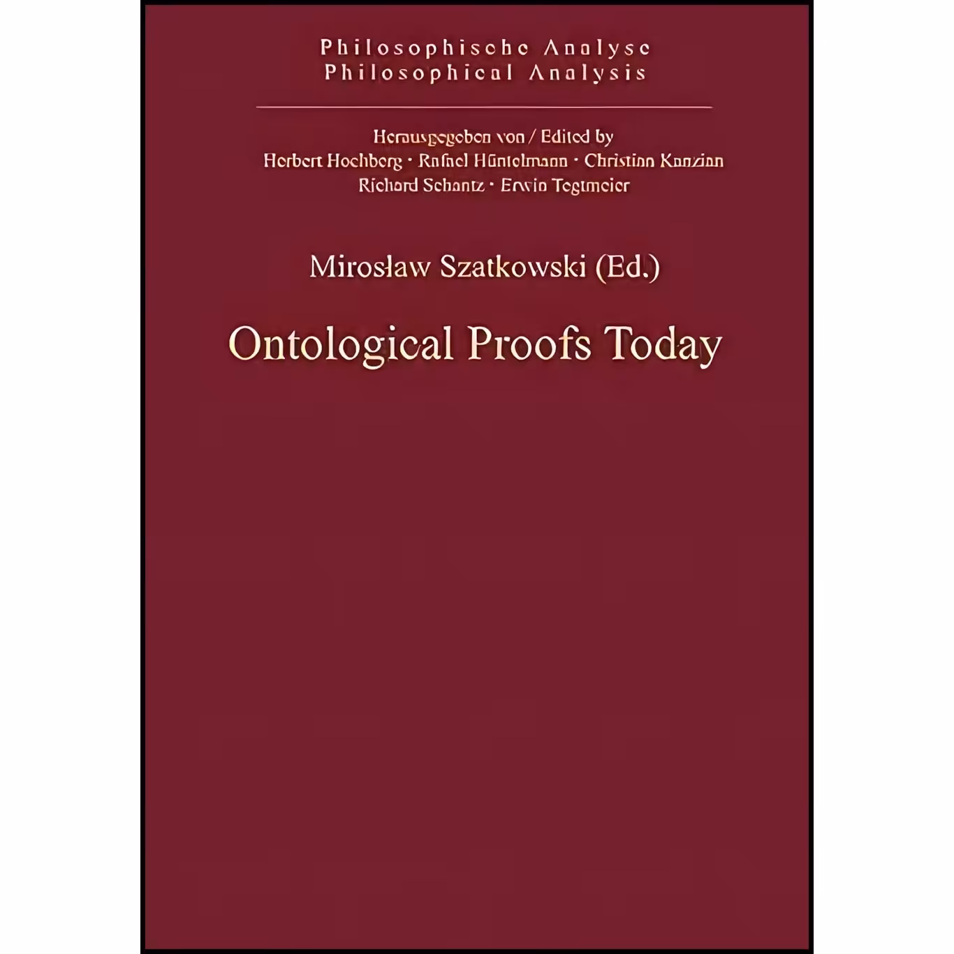 کتاب زبان اصلی Ontological Proofs Today اثر Miroslaw Szatkowski