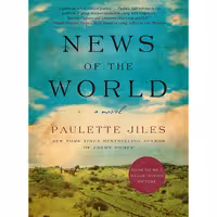 کتاب زبان اصلی News of the World اثر Paulette Jiles انتشارات William Morrow