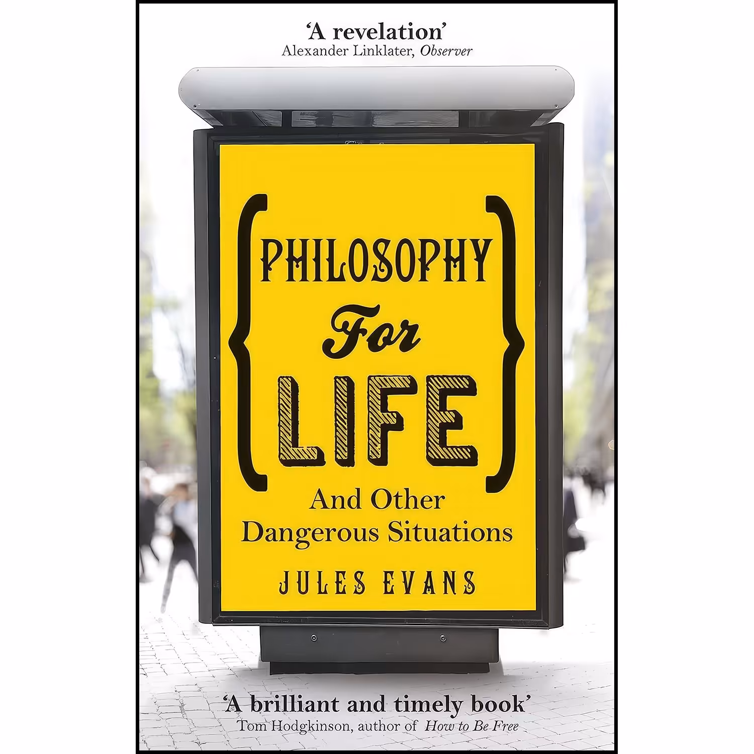 کتاب زبان اصلی Philosophy for Life and Other Dangerous Situations