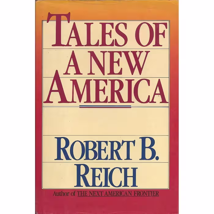 کتاب زبان اصلی Tales of a New America اثر Robert B Reich انتشارات Crown