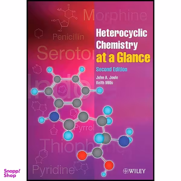 کتاب Heterocyclic Chemistry At A Glance اثر John A. Joule and Keith Mills انتشارات Wiley