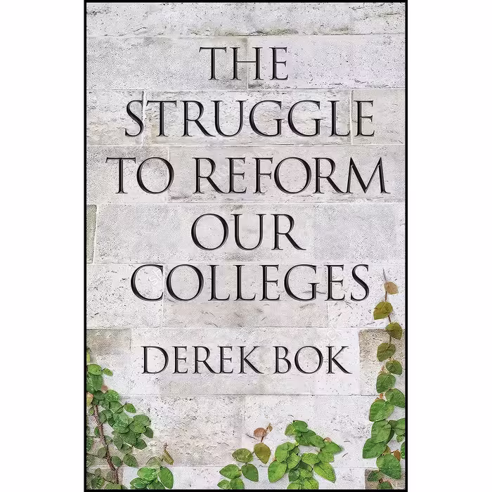 کتاب زبان اصلی The Struggle to Reform Our Colleges  اثر Derek Bok