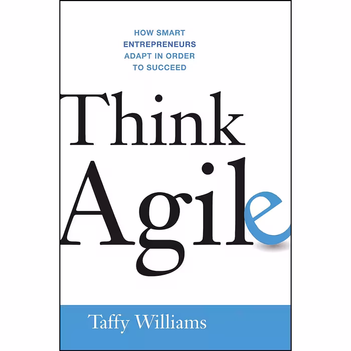 کتاب زبان اصلی Think Agile اثر Taffy Williams انتشارات AMACOM