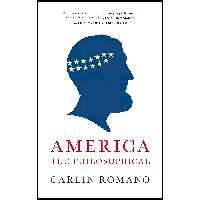 کتاب زبان اصلی America the Philosophical اثر Carlin Romano انتشارات Vintage