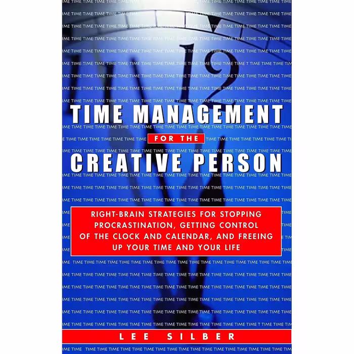 کتاب زبان اصلی Time Management for the Creative Person انتشارات Currency