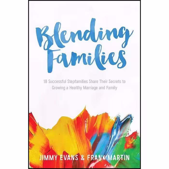 کتاب زبان اصلی Blending Families  اثر Jimmy Evans and Frank Martin