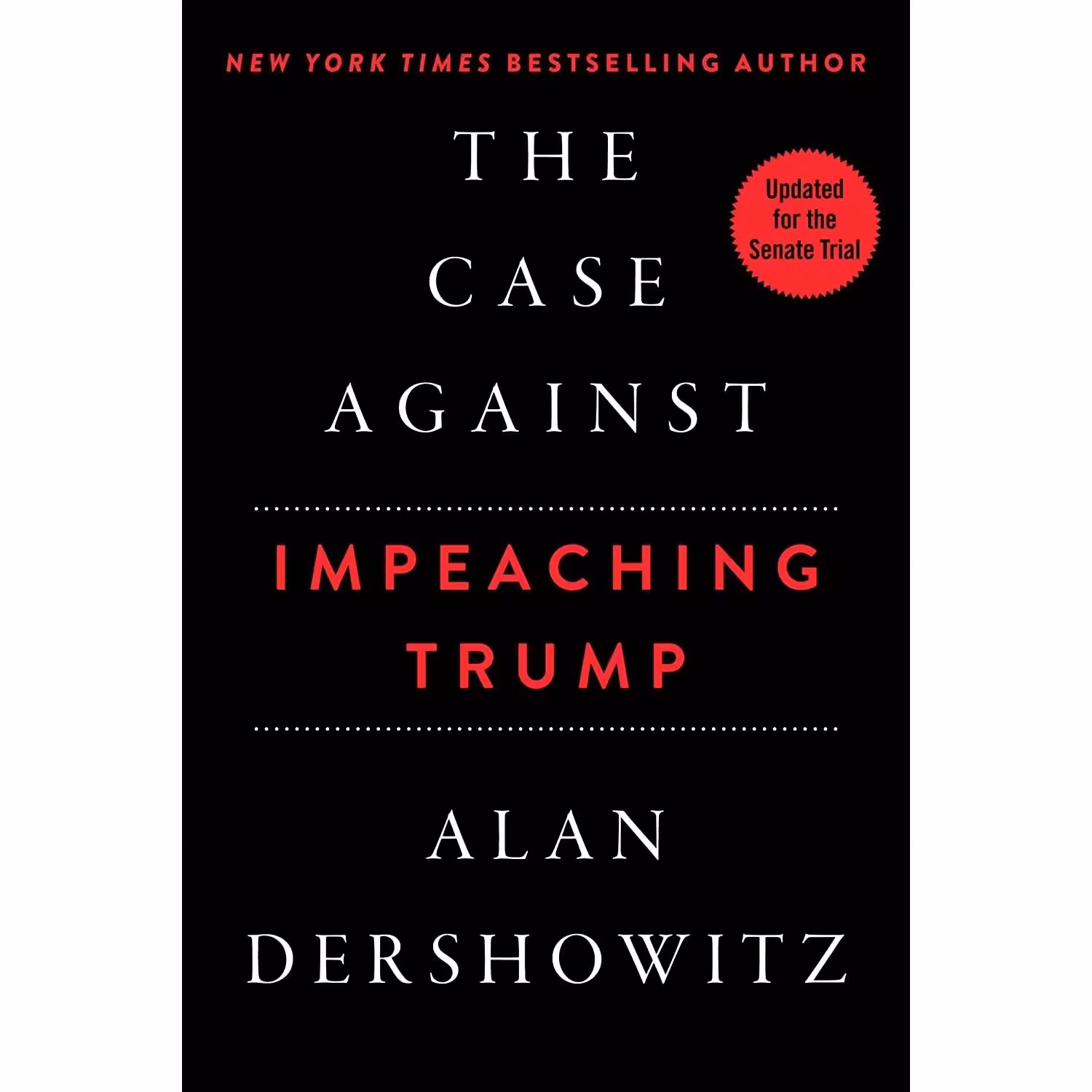 کتاب زبان اصلی The Case Against Impeaching Trump اثر Alan Dershowitz