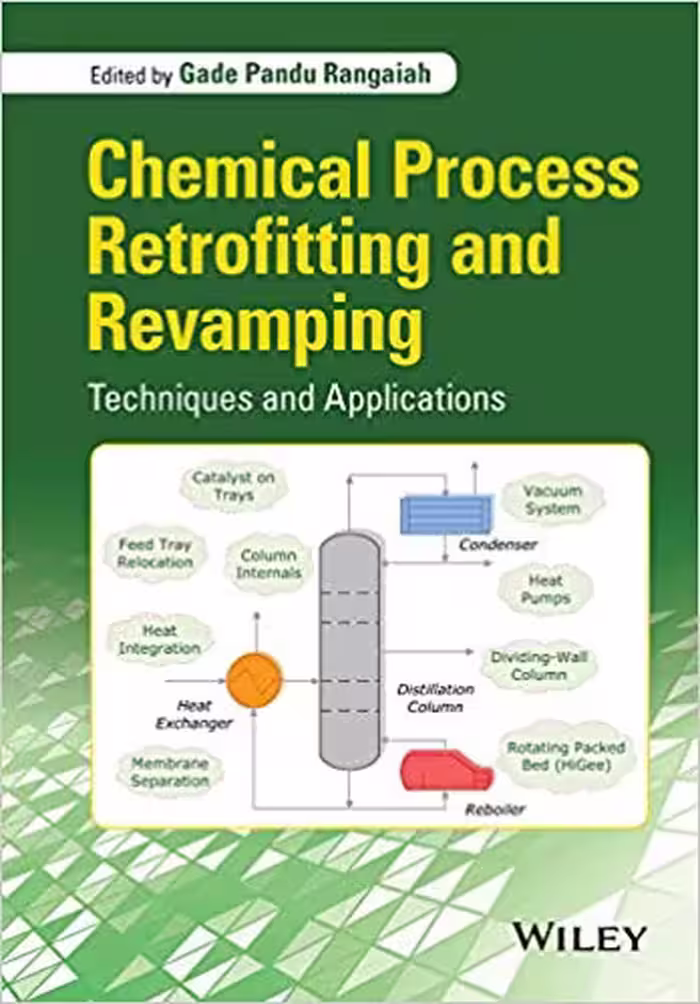 󾕇 دانلود کتاب Chemical Process Retrofitting And Revamping - Techniques And Applications, 2016 - دانلود کتاب های دانشگاهی