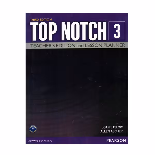 کتاب TOP NOTCH 3 TEACHERS THIRD EDITION اثر JOAN SASLOW ALLEN ASCHER انتشارات PEARSON PUB 