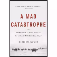کتاب زبان اصلی A Mad Catastrophe اثر Geoffrey Wawro انتشارات تازه ها