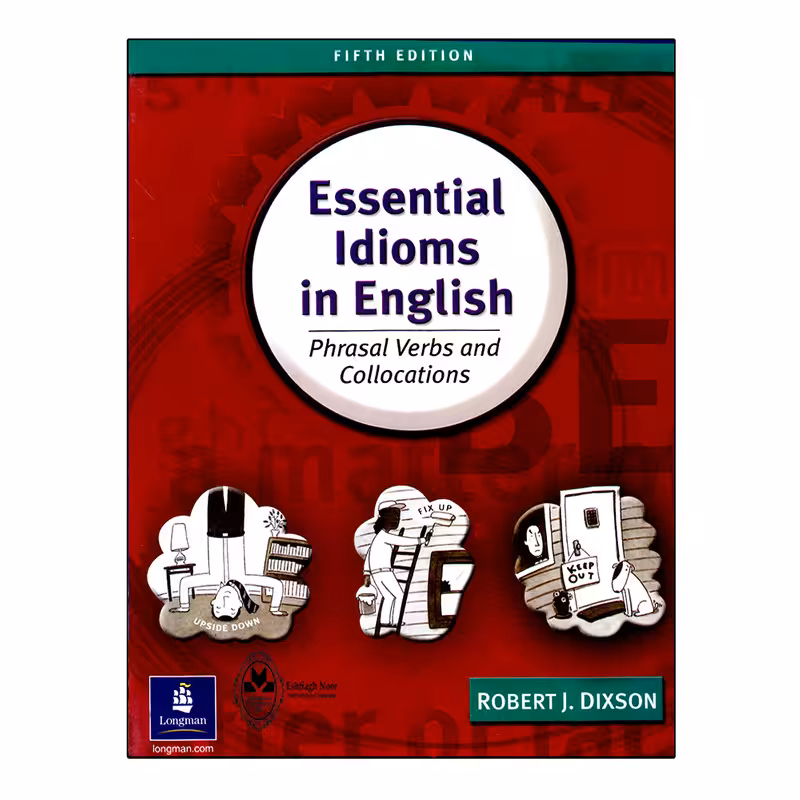 کتاب Essential Idioms In English اثر Robert J. Dixson انتشارات اشتیاق نور