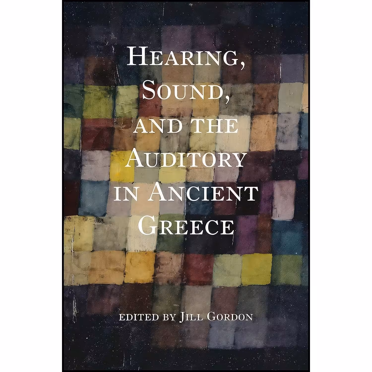 کتاب زبان اصلی Hearing Sound and the Auditory in Ancient Greece