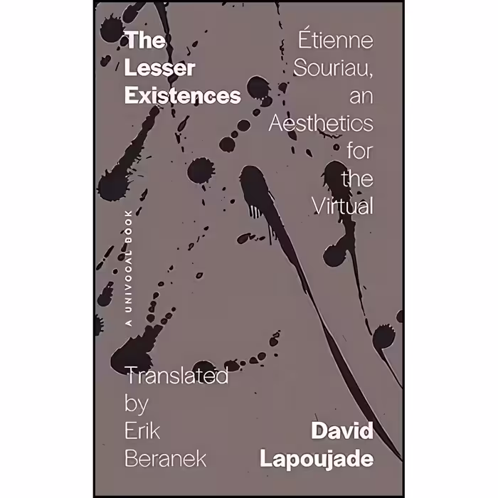 کتاب زبان اصلی The Lesser Existences اثر David Lapoujade and Erik Beranek