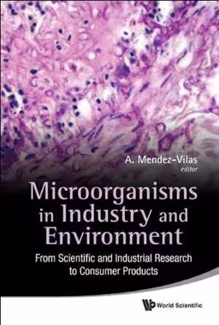 [PDF] دانلود کتاب Microorganisms In Industry And Environment - From Scientific And Industrial Research To Consumer Products, 2010