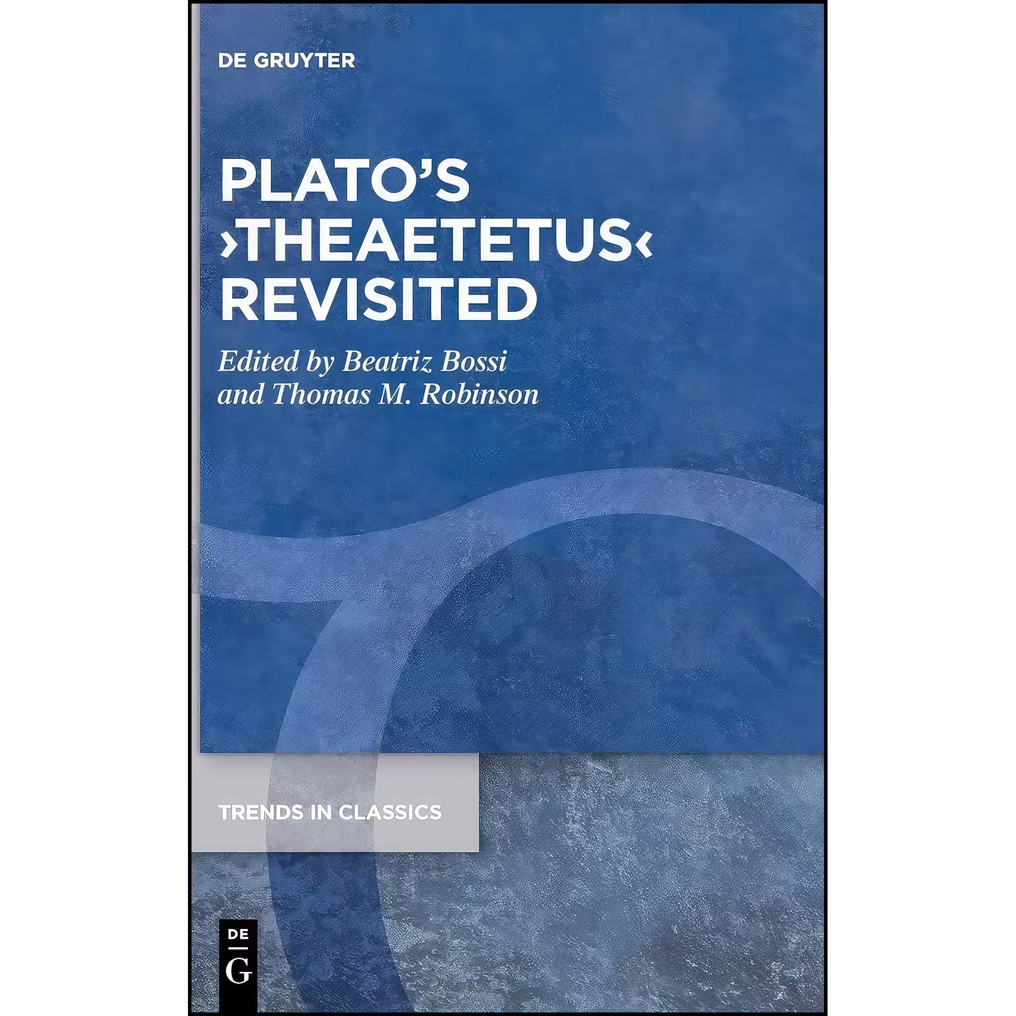 کتاب زبان اصلی Platos Theaetetus Revisited  انتشارات De Gruyter