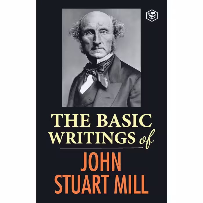 کتاب زبان اصلی The Basic Writings of John Stuart Mill اثر John Stuart Mill