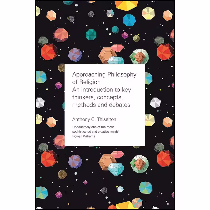 کتاب زبان اصلی Approaching Philosophy of Religion اثر Anthony C Thiselton