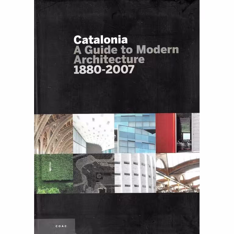 Catalonia A Guide to Modern Architecture 1880-2007 (کاتالونیا راهنمای معماری مدرن 1880-2007)